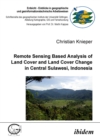 Image for Remote Sensing Based Analysis of Land Cover and Land Cover Change in Central Sulawesi, Indonesia