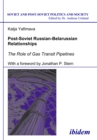 Image for Post-Soviet Russian-Belarussian Relationships: The Role of Gas Transit Pipelines