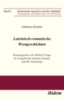 Image for Lateinisch-romanische Wortgeschichten: Herausgegeben von Michael Frings als Festgabe fur Johannes Kramer zum 60. Geburtstag