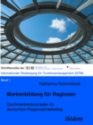 Image for Markenbildung fur Regionen: Dachmarkenkonzepte im deutschen Regionalmarketing