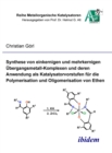 Image for Synthese von einkernigen und mehrkernigen Ubergangsmetall-Komplexen und deren Anwendung als Katalysatorvorstufen fur die Polymerisation und Oligomerisation von Ethen