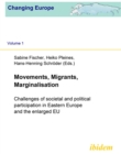 Image for Movements, Migrants, Marginalisation: Challenges of societal and political participation in Eastern Europe and the enlarged EU