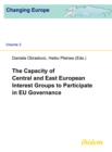 Image for Capacity of Central and East European Interest Groups to Participate in EU Governance