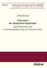 Image for Trajectoires du changement linguistique: Zum Phanomen der Grammatikalisierung im Franzosischen