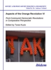 Image for Aspects of the Orange Revolution VI: Post-Communist Democratic Revolutions in Comparative Perspective