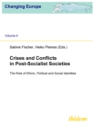 Image for Crises and Conflicts in Post-Socialist Societies: The Role of Ethnic, Political and Social Identities