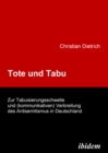 Image for Tote und Tabu. Zur Tabuisierungsschwelle und (kommunikativen) Verbreitung des Antisemitismus in Deutschland