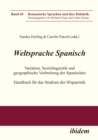 Image for Weltsprache Spanisch: Variation, Soziolinguistik Und Geographische Verbreitung Des Spanischen. Handbuch Fur Das Studium Der Hispanistik