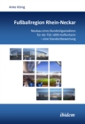 Image for Fuballregion Rhein-Neckar: Neubau eines Bundesligastadions fur die TSG 1899 Hoffenheim - eine Standortbewertung