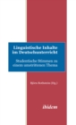 Image for Linguistische Inhalte im Deutschunterricht: Studentische Stimmen zu einem umstrittenen Thema