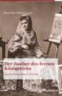 Image for Der Zauber des fernen Konigreichs: Carmen Sylvas &amp;quote;Pelesch-Marchen&amp;quote;