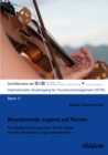 Image for Musizierende Jugend auf Reisen: Konzeptentwicklung einer Musik-Reise fur den deutschen Jugendreisemarkt