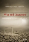 Image for War and Literature: Looking Back on 20th Century Armed Conflicts