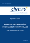 Image for Migration und irregulare Pflegearbeit in Deutschland: Eine biographische Studie