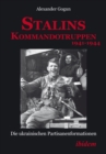 Image for Stalins Kommandotruppen 1941-1944 [German-language Edition]: Die ukrainischen Partisanenformationen