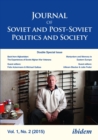 Image for Journal of Soviet and Post-Soviet Politics and Society: 2015/2: Double Special Issue: Back from Afghanistan: The Experiences of Soviet Afghan War Veterans and: Martyrdom &amp; Memory in Post-Socialist Space