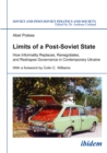 Image for Limits of a Post-Soviet State: How Informality Replaces, Renegotiates, and Reshapes Governance in Contemporary Ukraine