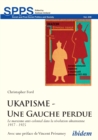 Image for UKAPISME - Une Gauche perdue: Le marxisme anti-colonial dans la revolution ukrainienne 1917 - 1925
