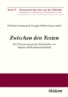 Image for Zwischen den Texten: Die Ubersetzung an der Schnittstelle von Sprach- und Kulturwissenschaft