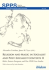 Image for Religion and Magic in Socialist and Post-Socialist Contexts II: Baltic, Eastern European, and Post-USSR Case Studies