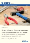 Image for Kind Words, Cruise Missiles, and Everything in Between: The Use of Power Resources in U.S. Policies towards Poland, Ukraine, and Belarus 1989-2008