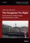 Image for Hungarian Far Right: Social Demand, Political Supply, and International Context