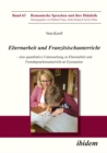 Image for Elternarbeit und Franzosischunterricht: Eine quantitative Untersuchung zu Elternarbeit und Fremdsprachenunterricht an Gymnasien