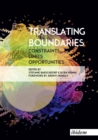 Image for Translating Boundaries: Constraints, Limits, Opportunities