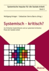 Image for Systemisch - kritisch?: Zur Kritischen Systemtheorie und zur systemisch-kritischen Praxis der Sozialen Arbeit