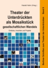 Image for Theater der Unterdruckten als Mosaikstuck gesellschaftlichen Wandels: Einblicke, Ansichten und Projekte
