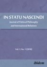 Image for In Statu Nascendi: Journal of Political Philosophy and International Relations Vol. 1, No. 1 (2018)