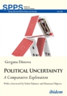 Image for Political Uncertainty: A Comparative Exploration 