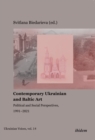 Image for Contemporary Ukrainian and Baltic Art: Political and Social Perspectives, 1991-2021