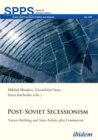 Image for Post-Soviet Secessionism: Nation-Building and State-Failure after Communism