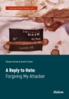 Image for Reply to Hate: Forgiving My Attacker
