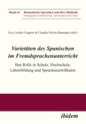 Image for Varietaten des Spanischen im Fremdsprachenunterricht: Ihre Rolle in Schule, Hochschule, Lehrerbildung und Sprachenzertifikaten