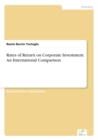 Image for Rates of Return on Corporate Investment : An International Comparison