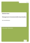 Image for Management in kommerziellen Sportstudios : Eine Berufsfeldanalyse