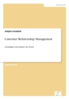 Image for Customer Relationship Management : Grundlagen und Aspekte der Praxis