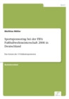 Image for Sportsponsoring bei der FIFA Fussballweltmeisterschaft 2006 in Deutschland : Das System der 15 Exklusivsponsoren