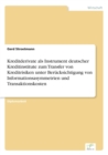 Image for Kreditderivate als Instrument deutscher Kreditinstitute zum Transfer von Kreditrisiken unter Berucksichtigung von Informationsasymmetrien und Transaktionskosten