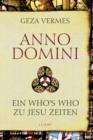 Image for Anno Domini: Ein Who&#39;s Who zu Jesu Zeiten