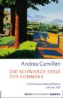 Image for Die schwarze Seele des Sommers: Commissario Montalbanos zehnter Fall. Roman