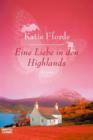 Image for Eine Liebe in den Highlands: Roman