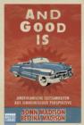 Image for And Good Is: Amerikanische Seltsamkeiten aus einheimischer Perspektive