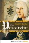Image for Die Pestarztin: Historischer Roman