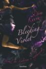 Image for Bleeding Violet: Niemals war Wahnsinn so verfuhrerisch