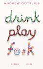 Image for Drink, Play, F@#k: Roman