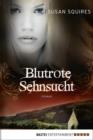 Image for Blutrote Sehnsucht: Roman