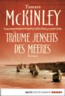 Image for Traume jenseits des Meeres: Roman